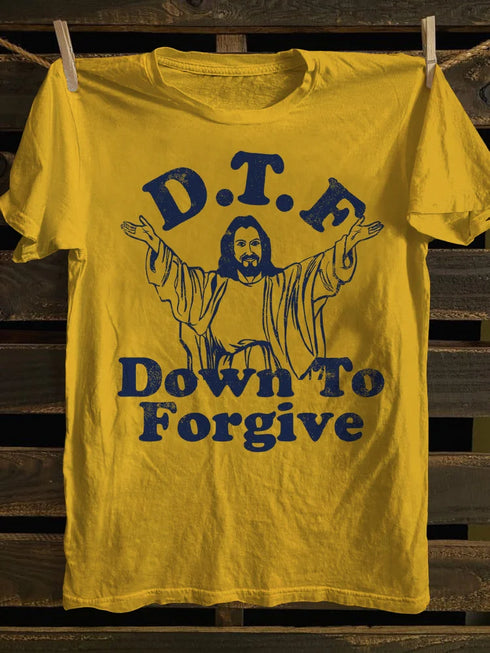 Unisex DTF Down To Forgive T-shirt
