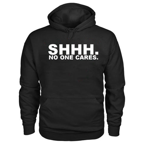 Men's Shhh. No One Cares Printed Gym Hoodie