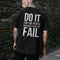 Men's Do It For The People Who Want To See You Fail Wording Printed T-shirt