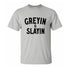 Men's Greyin And Slayin Printed T-shirts
