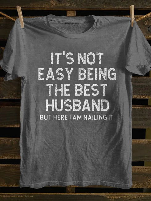 Unisex It's Not Easy Being The Best Husband T-shirt