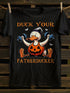 Unisex Duck Your Fatherducker T-shirt