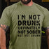 Men's I'm Not Drunk Definitely Not Sober But Not Drunk Funny Men's T-shirt