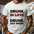 Men's Drunk Drunk Just Drunk T-Shirt