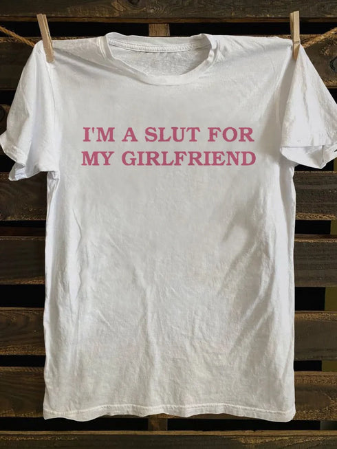 Unisex I'm A Slut for My Girlfriend T-shirt