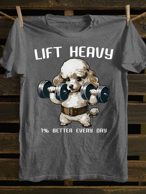 Unisex Lift Heavy 1% Better Every Day T-shirt