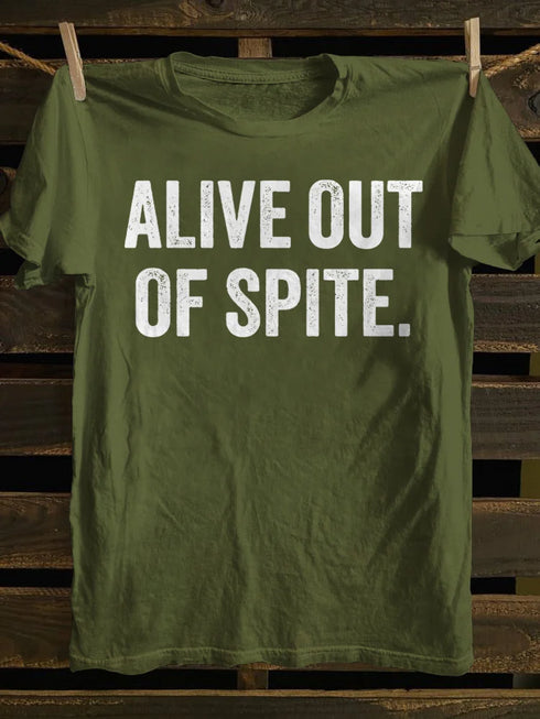 Unisex Alive Out Of Spite T-shirt