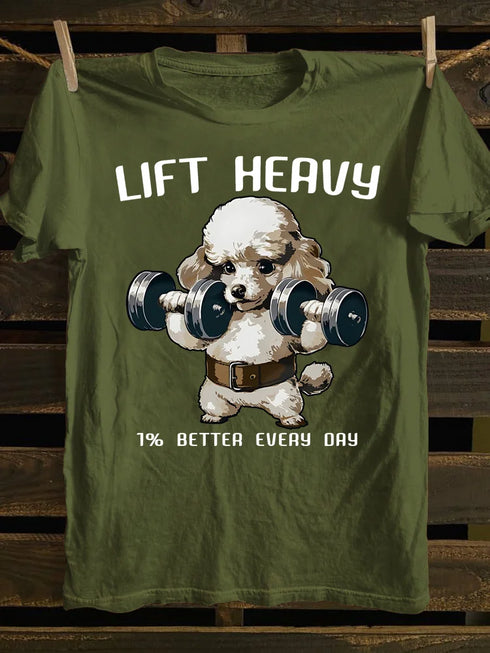 Unisex Lift Heavy 1% Better Every Day T-shirt