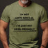 Men's I'm Not Anti-Social I'm Just Not User-Friendly T-Shirt