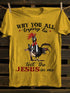 Unisex Why You All Trying To Test The Jesus in Me Classic T-shirt