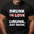 Men's Drunk Drunk Just Drunk T-Shirt
