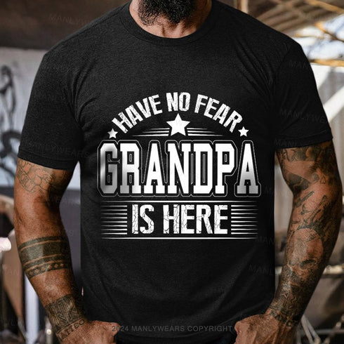 Men's Have No Fear Grandpa Is Here T-Shirt