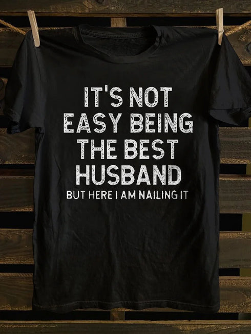 Unisex It's Not Easy Being The Best Husband T-shirt
