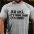 Men's Dear Liver It's Friday Sorry Little Buddy Cotton T-Shirt