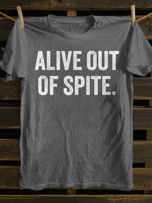 Unisex Alive Out Of Spite T-shirt