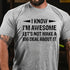 Men's I Know I'm Awesome Let's Not Make A Big Deal About It T-shirt