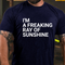 Men's I'M A FREAKING RAY OF SUNSHINE FUNNY JOKE COTTON T-SHIRT