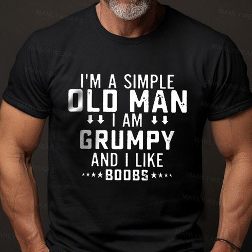 Men's I'm A Simple Old Man I Am Grumpy And I Like T-Shirt