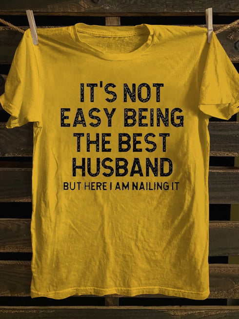 Unisex It's Not Easy Being The Best Husband T-shirt