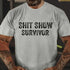 Men's Shit Show Survivor Sarcastic Print T-shirt