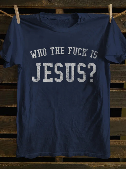 Unisex Who The Fk Is Jesus T-shirt