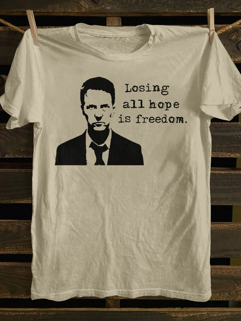 Unisex Losing All Hope Is Freedom T-shirt