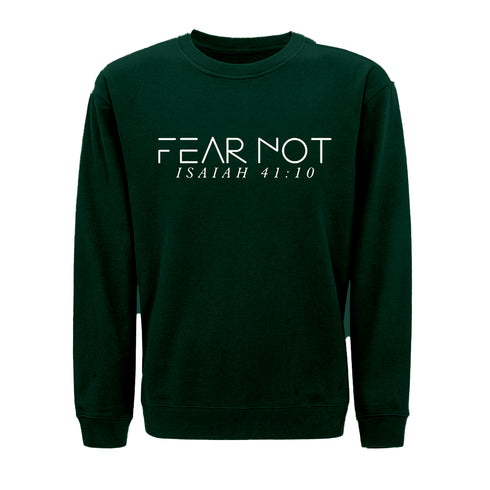 Fear Not Sweatshirt