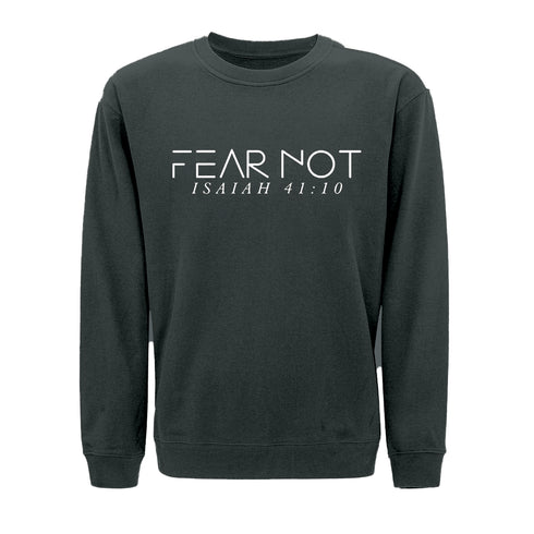 Fear Not Sweatshirt