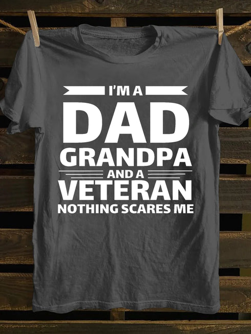 Men's I AM A DAD GRANDPA AND A VETERAN NOTHING SCARES ME COTTON T-SHIRTS