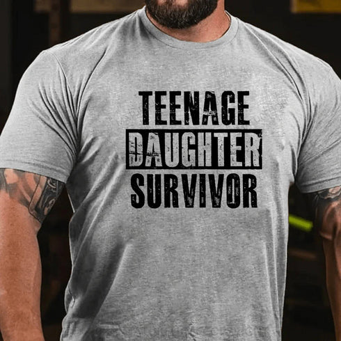 Men's Teenage Daughter Survivor - Popular Parenting Quote T-Shirt