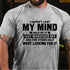 Men's I Haven't Lost My Mind, Half Of It Just Wandered Off T-Shirt