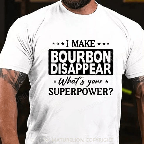 Men's Make Bourbon Disappear Superpower T-Shirt