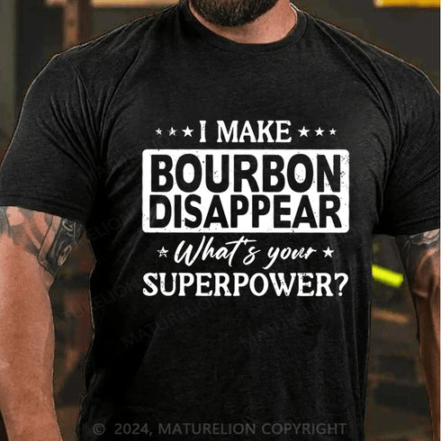 Men's Make Bourbon Disappear Superpower T-Shirt