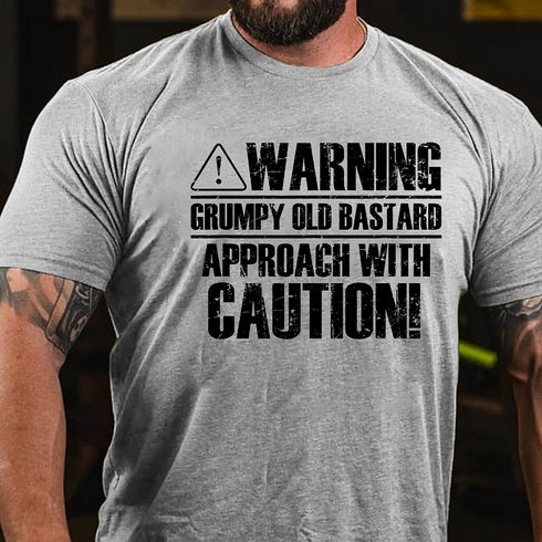 Men's Warning Grumpy Old Bastard Approach With Caution T-Shirt