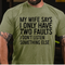 Men's My Wife Says I Only Have Two Faults I Dont Listen T-Shirt