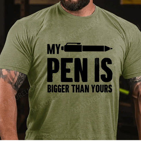 Men's My Pen Is A Bigger Than Yours Cotton T-Shirt
