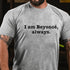Men's I AM BEYONCE ALWAYS Print T-shirt