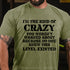 Men's I'm The Kind Of Crazy You Weren't Warned About Because No One Knew This Level Existed T-Shirt