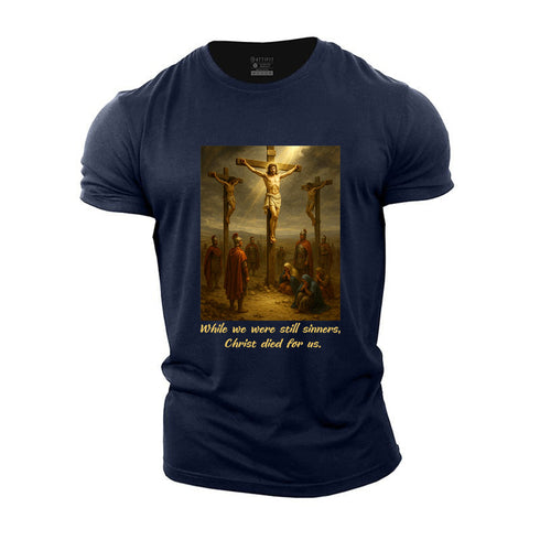 Men's While We Were Still Sinners Christ Died For Us Cotton T-Shirt