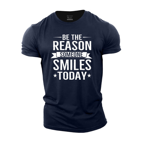 Men's Be The Reason Someone Smiles Today Cotton T-Shirt