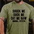 Men's Shuck Me Suck Me Eat Me Raw Mmmm... Oyster Cotton T-Shirt