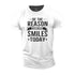 Men's Be The Reason Someone Smiles Today Cotton T-Shirt
