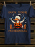 Unisex Duck Your Fatherducker T-shirt