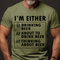 Men's I'm Either Drinking Beer About To Drink Beer T-Shirt