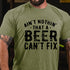 Men's Ain't Nothin' That A Beer Can't Fix Funny Print T-shirt