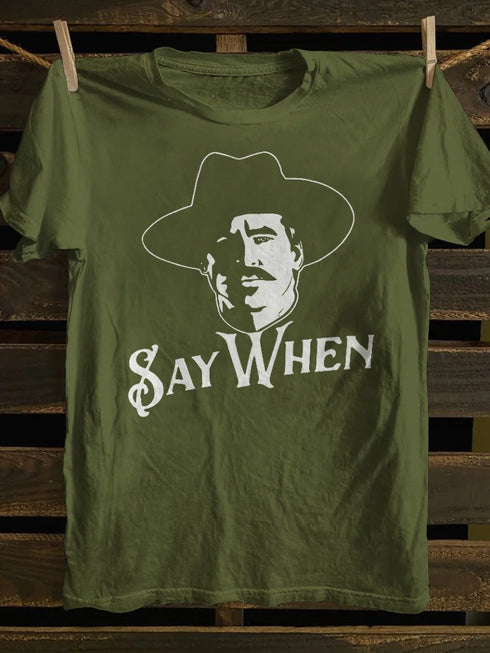 Unisex Say When T-shirt
