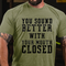 Men's You Sound Better With Your Mouth Closed Cotton T-Shirt