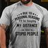 Men's Due To Personal Reasons I'll Be Keeping My Distance From Stupid People Cotton T-Shirt