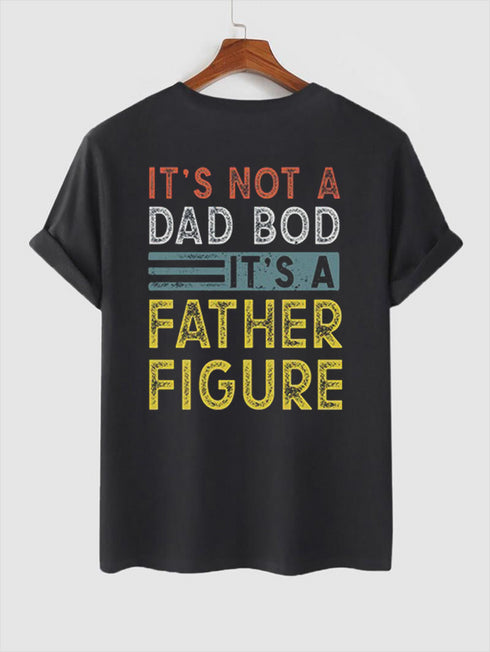 Men's It's Not A Dad Bod It's A Father Figure Wording Printed T-shirt